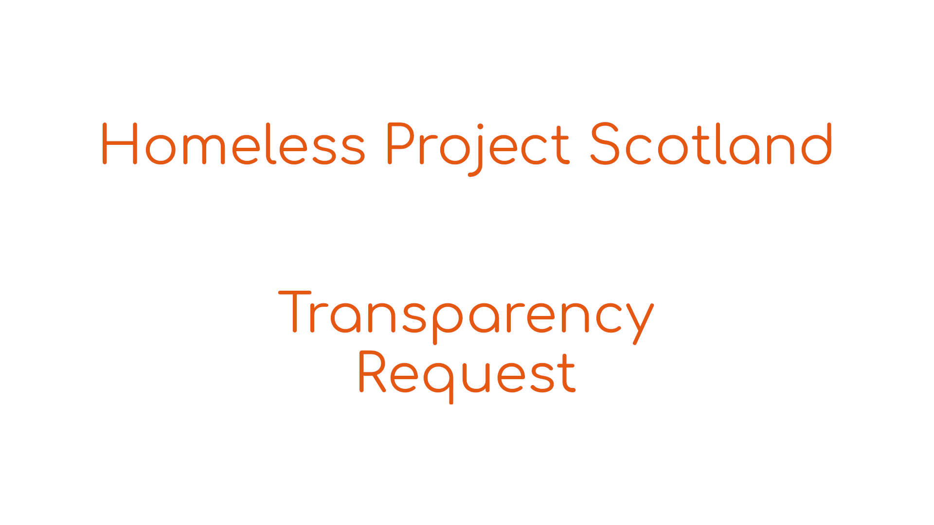Seeking Transparency: Our Inquiry to Homeless Project Scotland